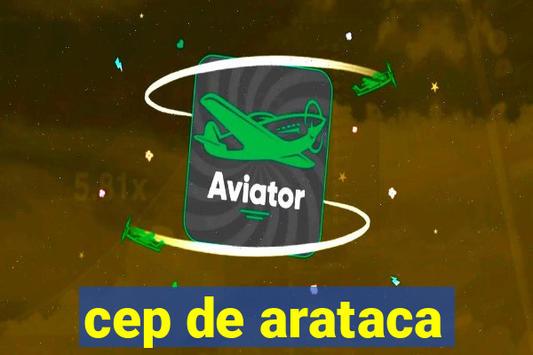 cep de arataca